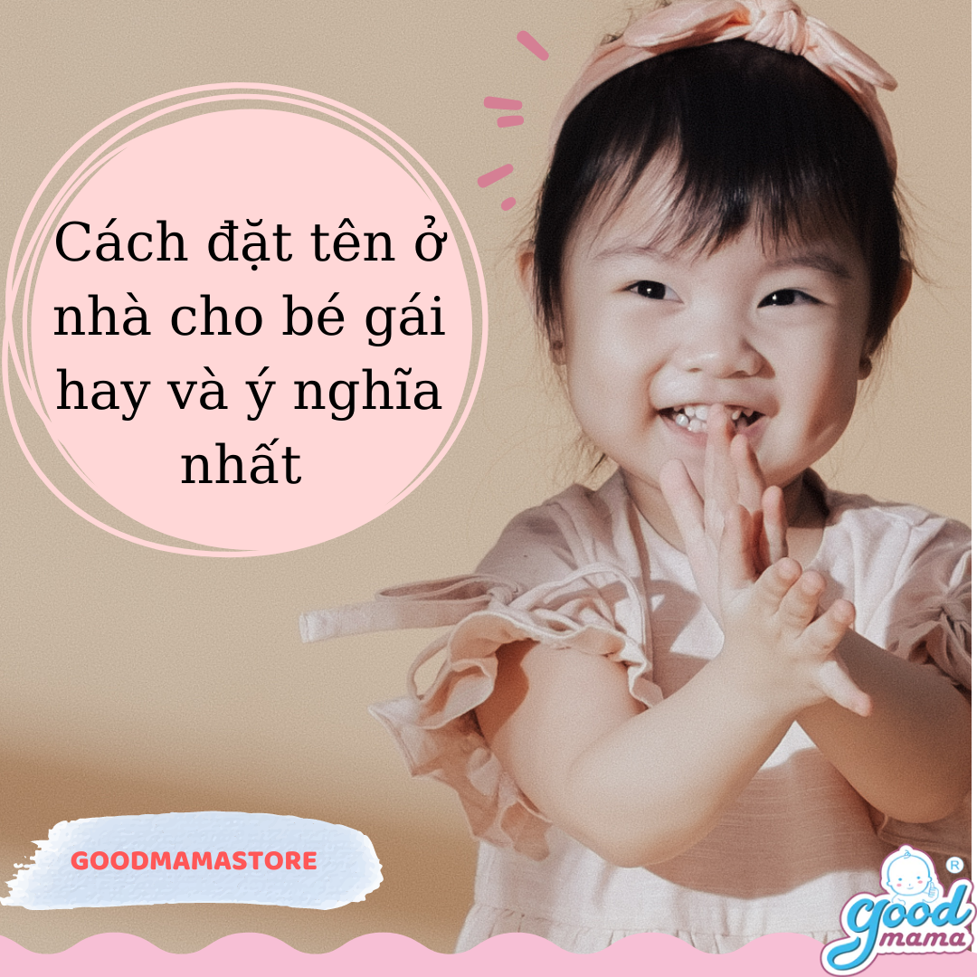 Cách đặt tên ở nhà cho bé gái hay và ý nghĩa nhất 2022
