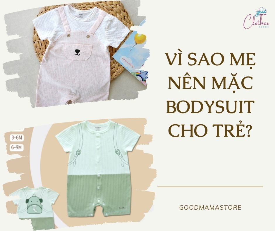 VÌ SAO MẸ NÊN MẶC BODYSUIT CHO TRẺ?