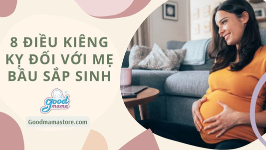 8 Kiêng kỵ đối với mẹ bầu sắp sinh