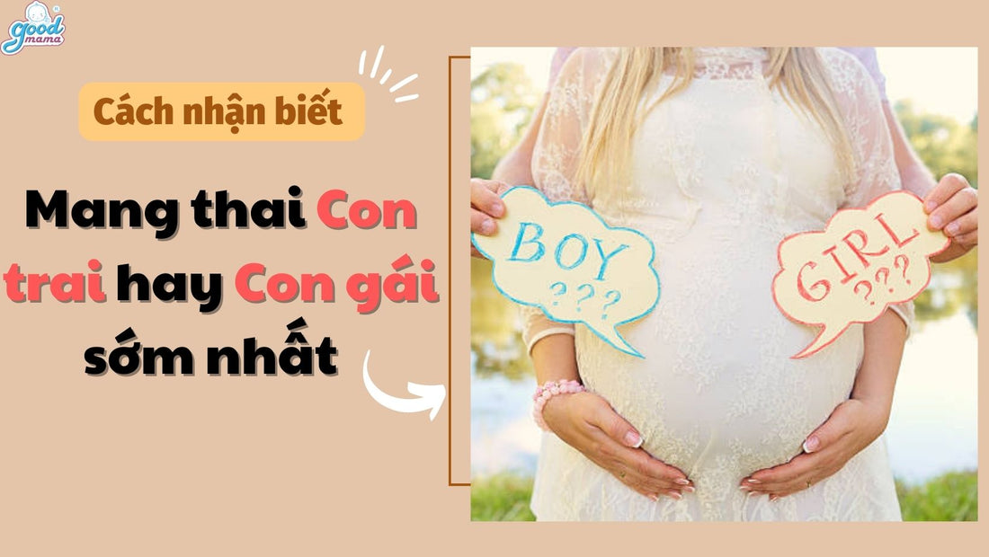 Các nhận biết mang thai con trai hay con gái sớm nhất