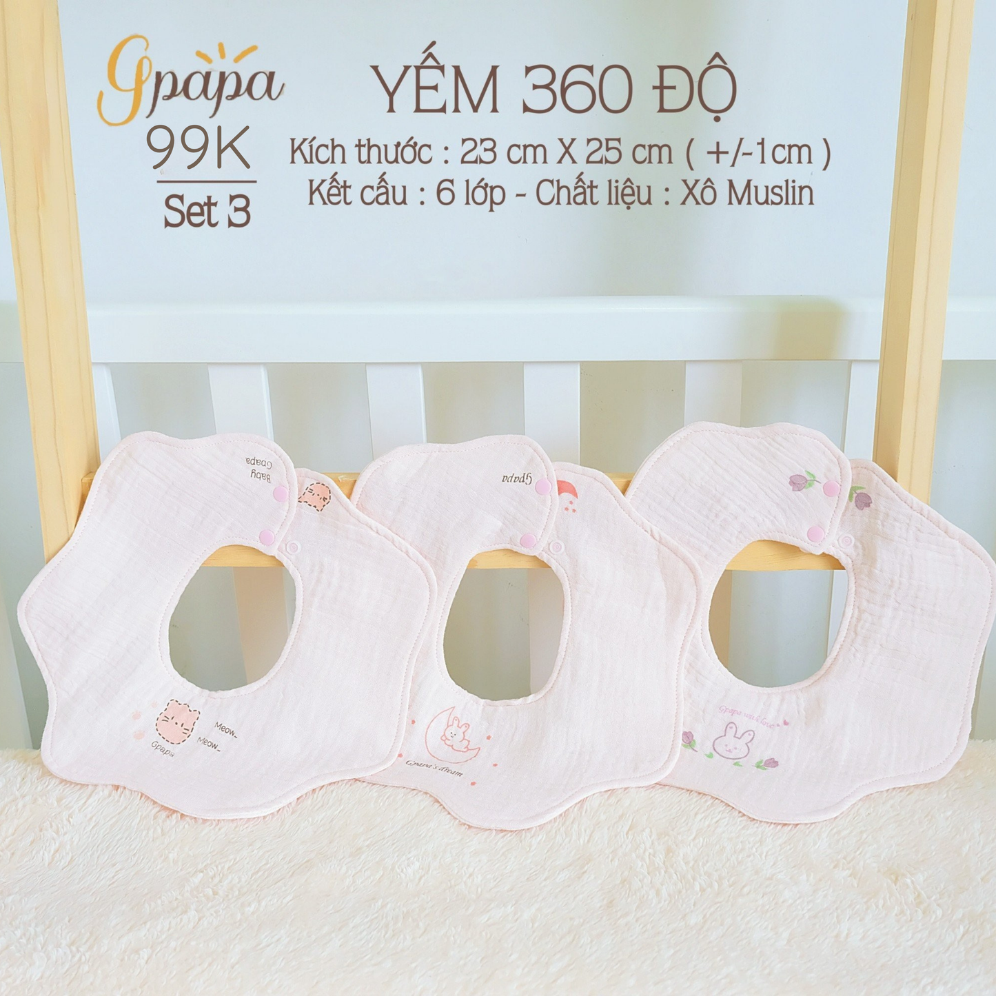 Set 3 Yếm Tròn Xoay 360 Độ Gpapa Chất Liệu Vải Xô Muslin 6 Lớp Dày Dặn Siêu Thấm Hút