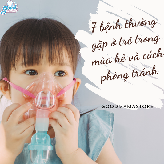 7 bệnh thường gặp ở trẻ trong mùa hè và cách phòng tránh