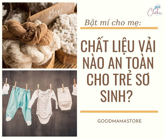 Bật mí cho mẹ: Chất liệu vải nào an toàn cho trẻ sơ sinh?