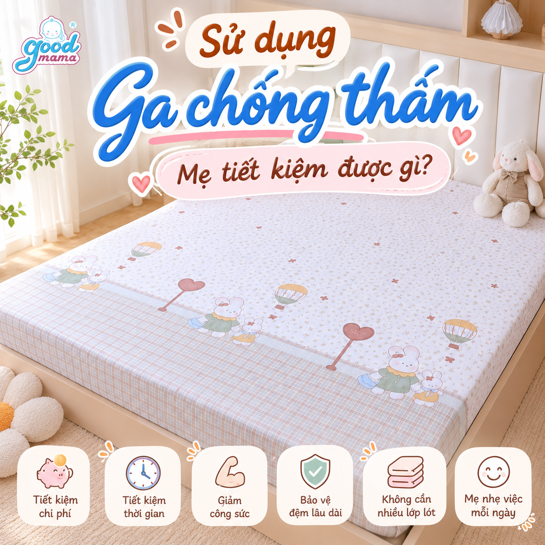 Sử dụng ga chống thấm, mẹ tiết kiệm được gì ?