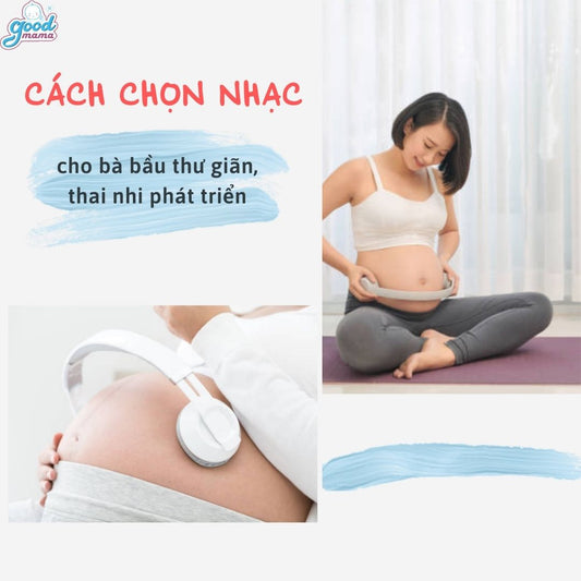 Cách chọn nhạc cho bà bầu thư giãn, thai nhi phát triển