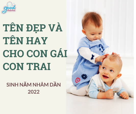 Tên đẹp và tên hay cho con gái, con trai sinh năm 2022 Nhâm Dần