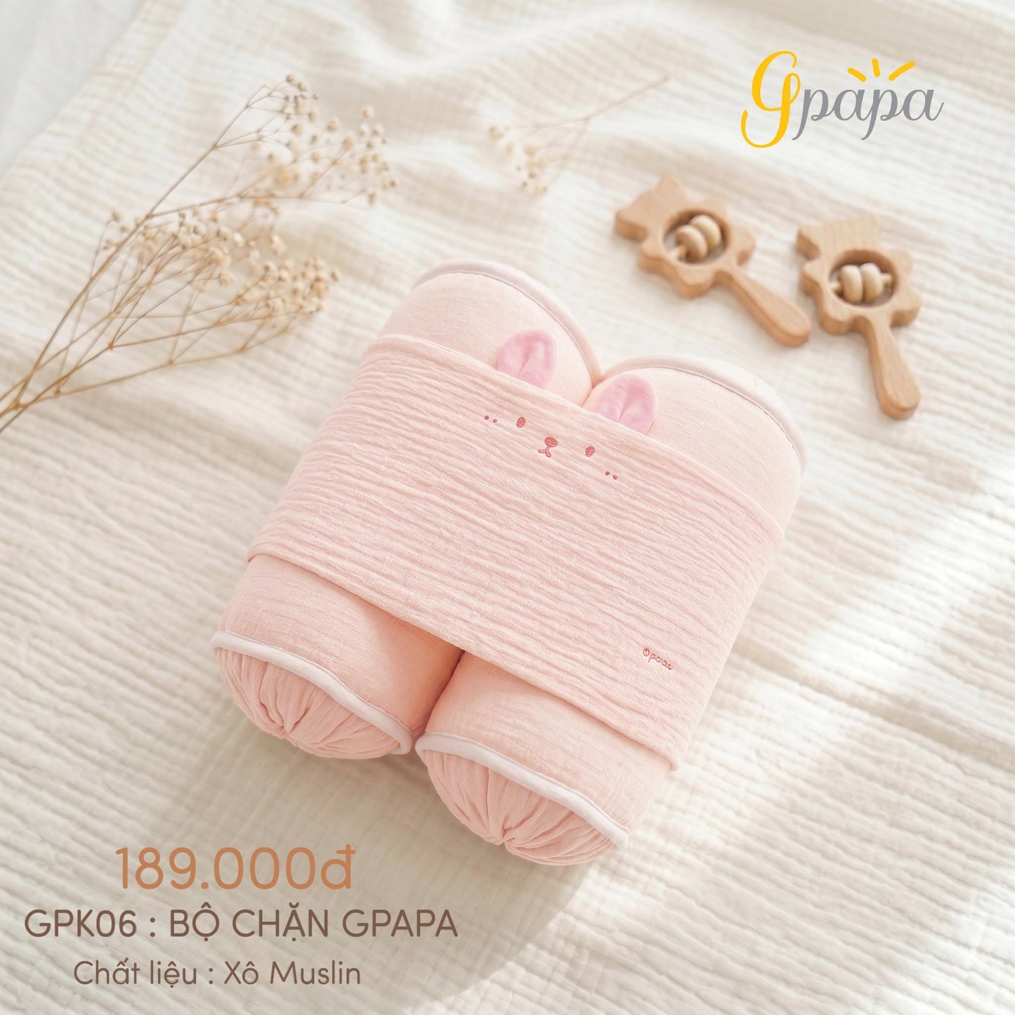 BỘ CHẶN GPAPA XÔ MUSLIN