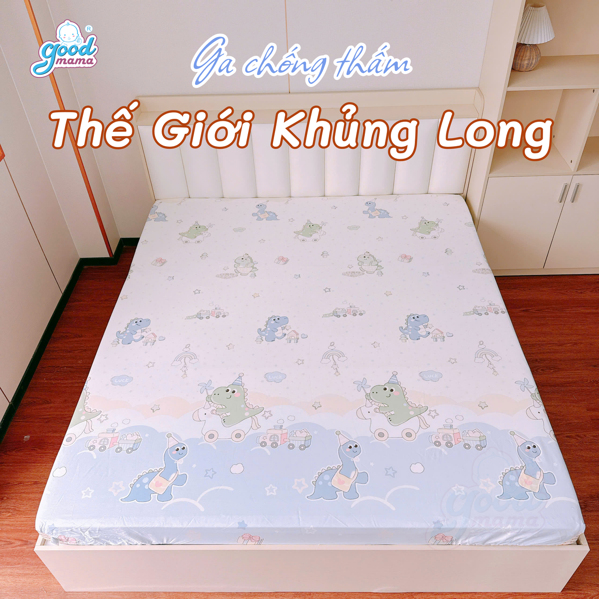 Ga Chống Thấm Cao Cấp Goodmama- Mẫu Thế Giới Khủng Long